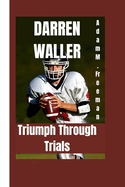 Darren Waller: Triumph Through Trials