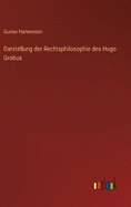 Darstellung der Rechtsphilosophie des Hugo Grotius