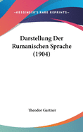 Darstellung Der Rumanischen Sprache (1904)