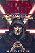 Darth Bane: Path of Destruction: A Novel of the Old Republic - Karpyshyn, Drew