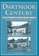 Dartmoor Century: Photographs of Dartmoor Then and Now - Butler, Simon