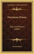 Dartmoor Prison: Past and Present (1888)