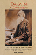 Darwin: A Companion - With Iconographies by John Van Wyhe