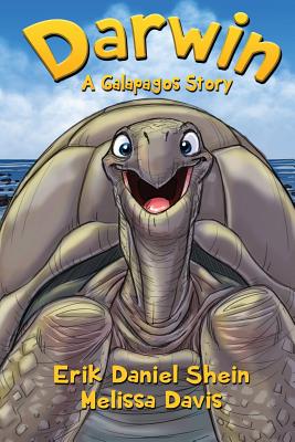 Darwin: A Galapagos Story - Shein, Erik Daniel, and Davis, Melissa