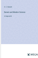 Darwin and Modern Science: in large print