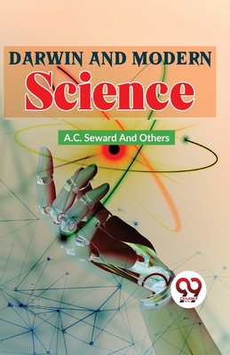 Darwin And Modern Science - Seward, A C, and Others