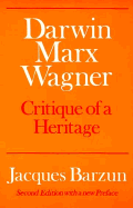 Darwin, Marx, Wagner: Critique of a Heritage