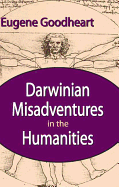 Darwinian Misadventures in the Humanities