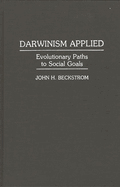Darwinism Applied: Evolutionary Paths to Social Goals