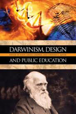 Darwinism, Design and Public Education - Campbell, John Angus (Editor), and Meyer, Stephen C (Editor)