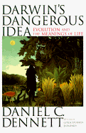 Darwin's Dangerous Idea: Evolution and the Meanins of Life
