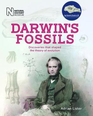Darwin's Fossils: Discoveries that shaped the theory of evolution - Lister, Adrian