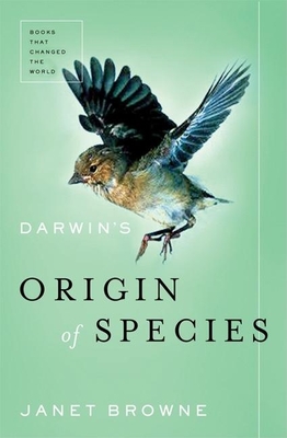 Darwin's Origin of the Species: A Biography - Browne, Janet