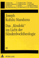 Das Kindoki Im Licht Der Suendenbocktheologie: Versuch Einer Christlichen Bewaeltigung Des Hexenglaubens in Schwarz-Afrika