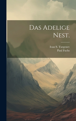 Das Adelige Nest. - Turgenev, Ivan S, and Fuchs, Paul