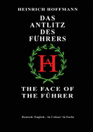 Das Antlitz Des Fuhrers / The Face of the Fuhrer