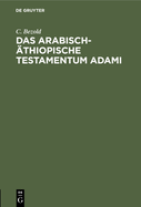 Das arabisch-?thiopische Testamentum Adami