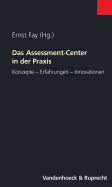 Das Assessment-Center in Der Praxis: Konzepte - Erfahrungen - Innovationen