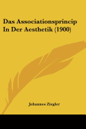 Das Associationsprincip In Der Aesthetik (1900)