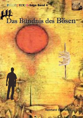 Das B?ndnis des Bsen: Paul Decker-Saga Band 4 - Stransfeld, Reinhard