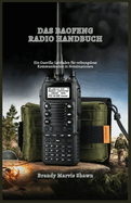 Das Baofeng Radio Handbuch: Ein Guerilla-Leitfaden f?r reibungslose Kommunikation in Notsituationen
