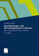 Das Beratungs- Und Verkaufsgesprch in Banken: Mehr Erfolg Durch Aktiven Verkauf