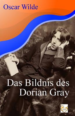 Das Bildnis des Dorian Gray - Zoozmann, Richard (Translated by), and Wilde, Oscar