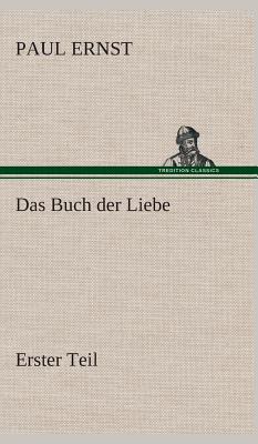 Das Buch Der Liebe - Ernst, Paul