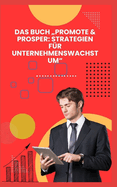 Das Buch "Promote & Prosper: Strategien F?r Unternehmenswachstum"