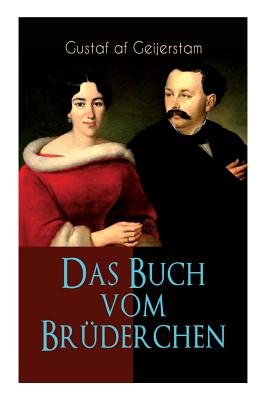 Das Buch vom Brderchen: Die Geschichte einer Ehe - Af Geijerstam, Gustaf, and Franzos, Marie