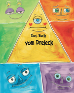 Das Buch vom Dreieck: Bildungsausmalbuch mit Dreiecken f?r fr?hkindliches Lernen Malbuch f?r kinder