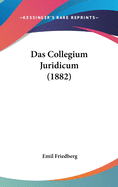 Das Collegium Juridicum (1882)