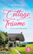 Das Cottage der Tr?ume: Ein Cornwall-Liebesroman