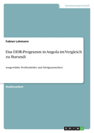 Das DDR-Programm in Angola im Vergleich zu Burundi: Ausgewhlte Problemfelder und Erfolgsaussichten