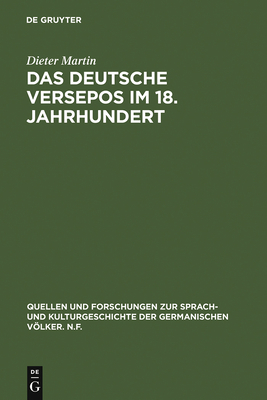 Das Deutsche Versepos Im 18. Jahrhundert - Martin, Dieter