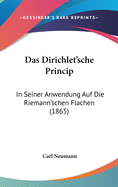 Das Dirichlet'sche Princip: In Seiner Anwendung Auf Die Riemann'schen Flachen (1865)