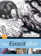 Das Eiszeitalter - Ehlers, J?rgen