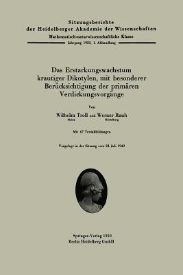 Das Erstarkungswachstum Krautiger Dikotylen, Mit Besonderer Berucksichtigung Der Primarem Verdickungsvorgange - Troll, W, and Rauh, W