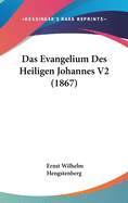 Das Evangelium Des Heiligen Johannes V2 (1867)