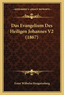 Das Evangelium Des Heiligen Johannes V2 (1867)