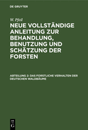 Das Forstliche Verhalten Der Deutschen Waldb?ume