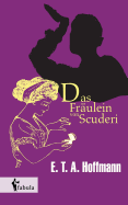 Das Frulein von Scuderi