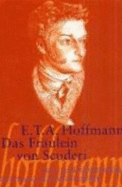 Das Fraulein von Scuderi - Hoffmann, E T A