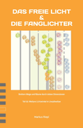 Das freie Licht & die Fanglichter: Weitere Lichtwinkel in Lineallwelten