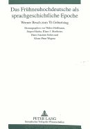 Das Fruehneuhochdeutsche ALS Sprachgeschichtliche Epoche: Werner Besch Zum 70. Geburtstag