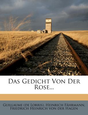 Das Gedicht Von Der Rose - de Lorris, Guillaume