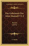Das Geheimnis Der Alten Mamsell V1-2: Roman (1874)