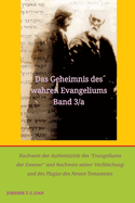 Das Geheimnis des wahren Evangeliums Band 3/a: Nachweis der Authentizit?t des "Evangeliums der Essener" und Nachweis seiner Verf?lschung und des Plagiat des Neuen Testaments