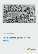 Das Gesamte Germanische Recht