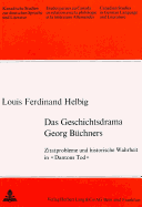 Das Geschichtsdrama Georg Buechners: Zitatprobleme Und Historische Wahrheit in Dantons Tod?